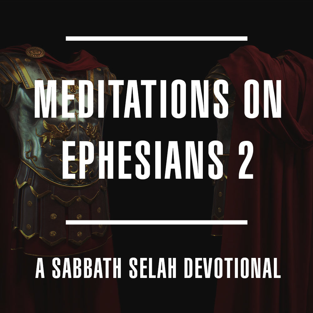 Meditations on Ephesians 2