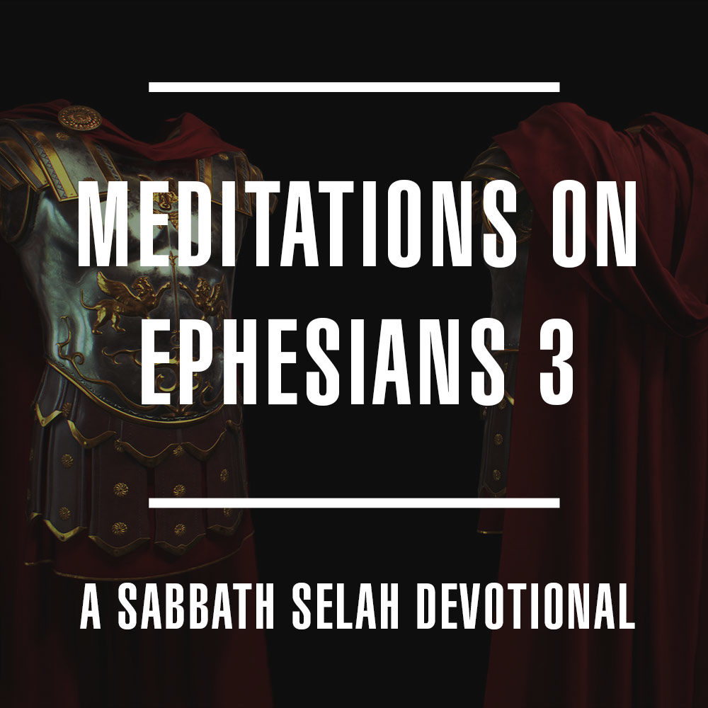 Meditations on Ephesians 3